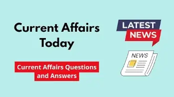 Current Affairs Today - Current Affairs 2025 Questions and Answers